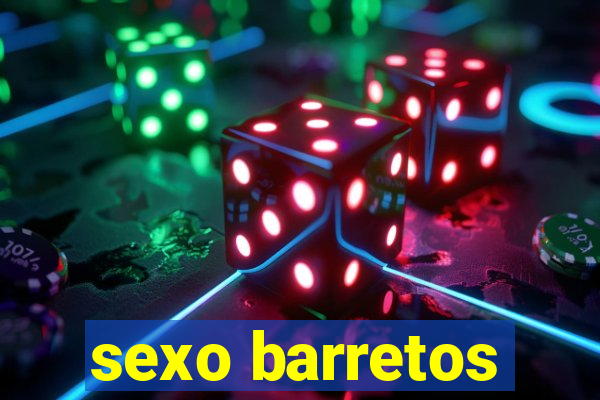 sexo barretos